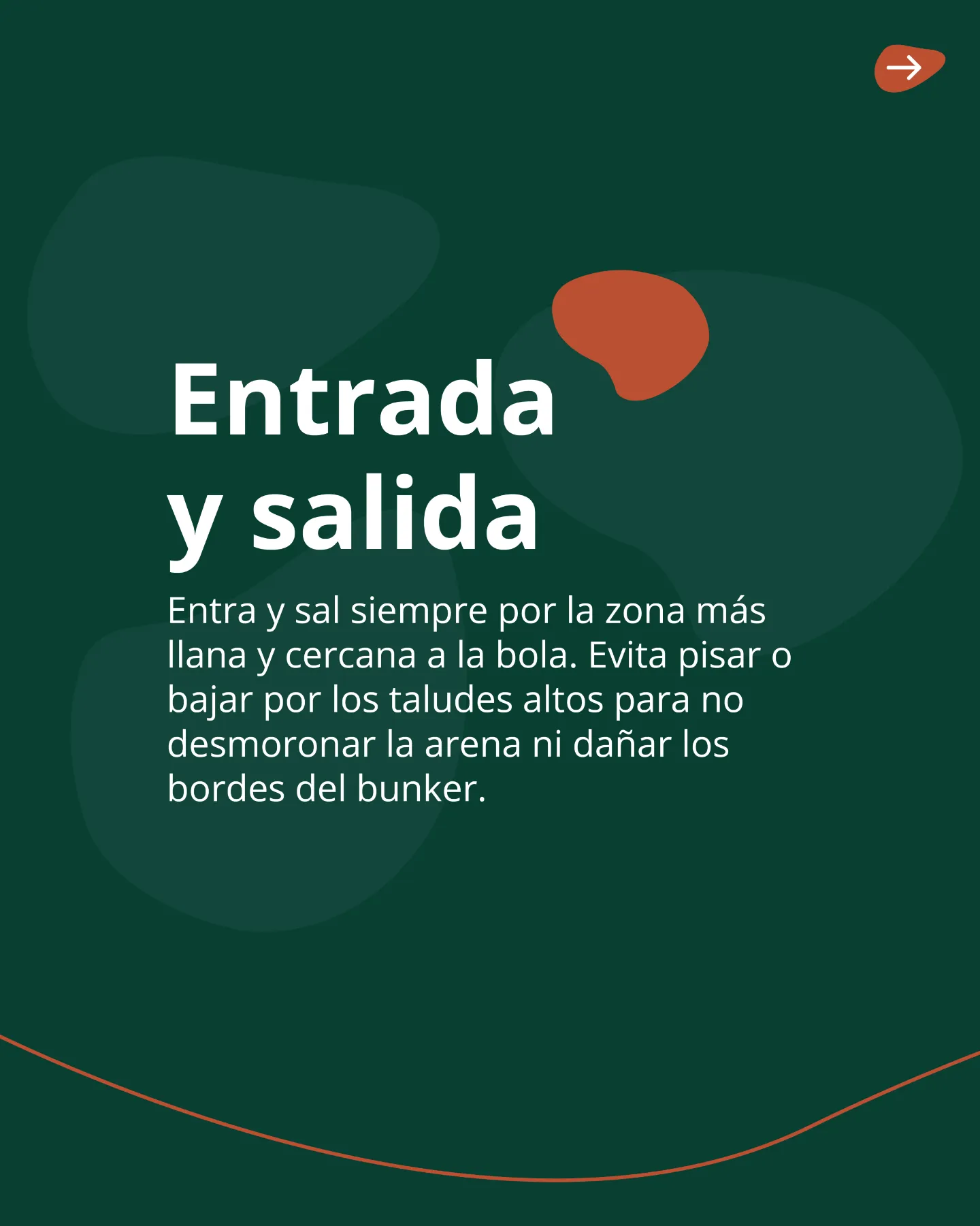 Primer paso para rastrillar el bunker: entrar y salir por la zona más llana y cercana a la bola