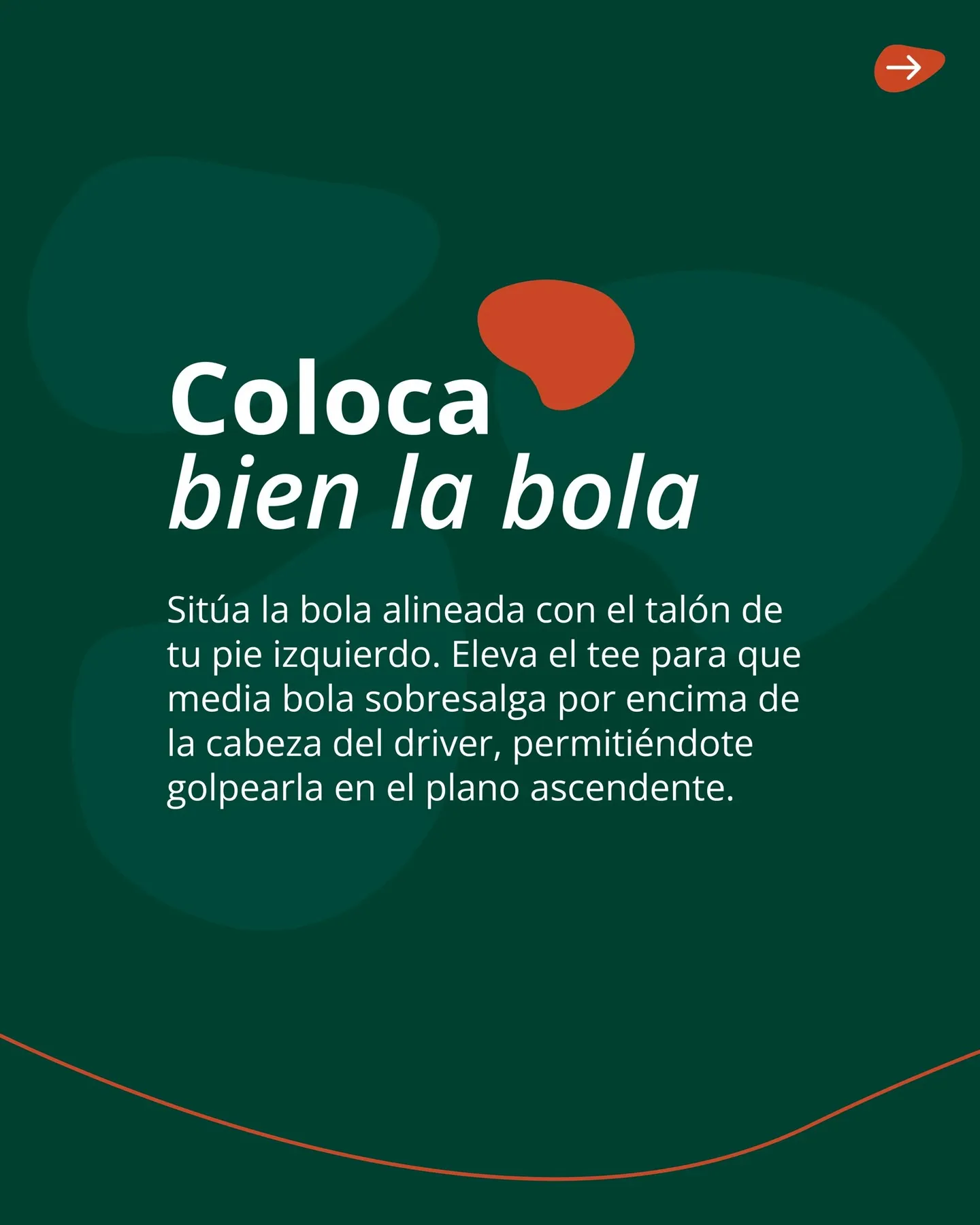 Colocación de la bola en la salida con el driver, alineada con el talón del pie izquierdo y con el tee elevado